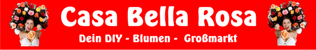 Casa Bella Rosa – Dein DIY-Blumen-Großmarkt - Startseite